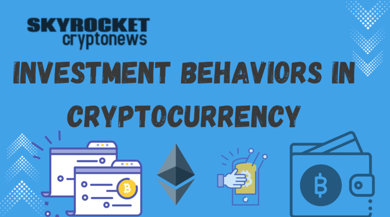 Investment Behaviors in Cryptocurrency